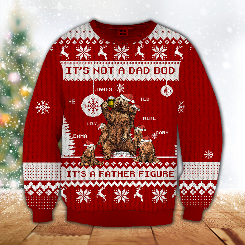 Dad Custom Ugly Wool Sweater It's Not A Dad Bod It's A Father Figure Bear Personalized Christmas Gift