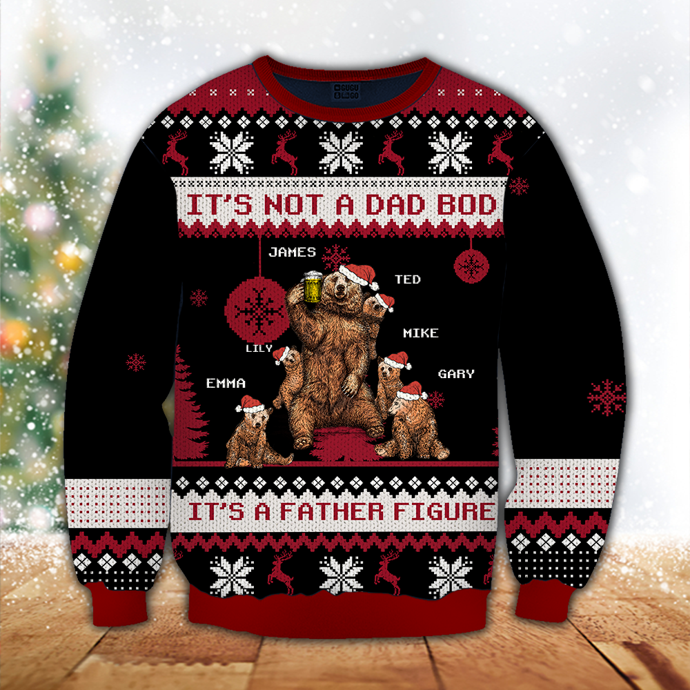 Dad Custom Ugly Wool Sweater It's Not A Dad Bod It's A Father Figure Bear Personalized Christmas Gift