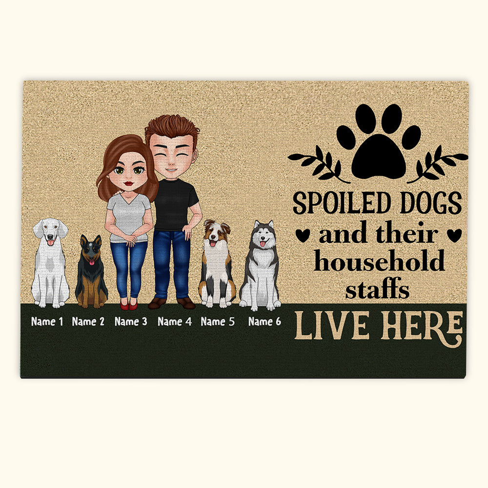 Dog Custom Doormat Spoiled Dogs And Their Household Staffs Live Here Personalized Gift For Dog Lover