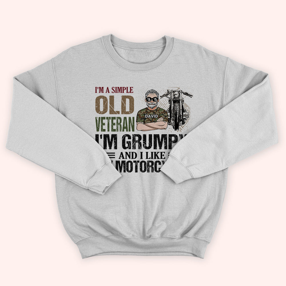 Veteran Custom Shirt I'm A Simple Old Veteran I'm Grumpy And I Like My Motorcycles Personalized Gift