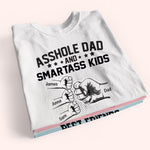 Dad Custom Shirt Asshole Dad And Smartass Kids Best Friends For Life Personalized Gift