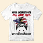 Female Veteran Custom Shirt Never Underestimate A Woman With Military BackGround Personalized Gift