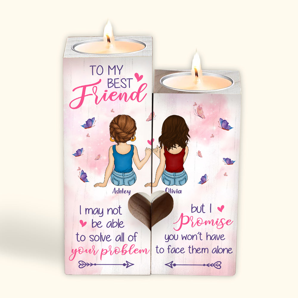 Bestie Custom Candlestick May Not Be Able To Solve Your Problems But You Won't Have To Face Them Alone Personaized Best Friend Gift