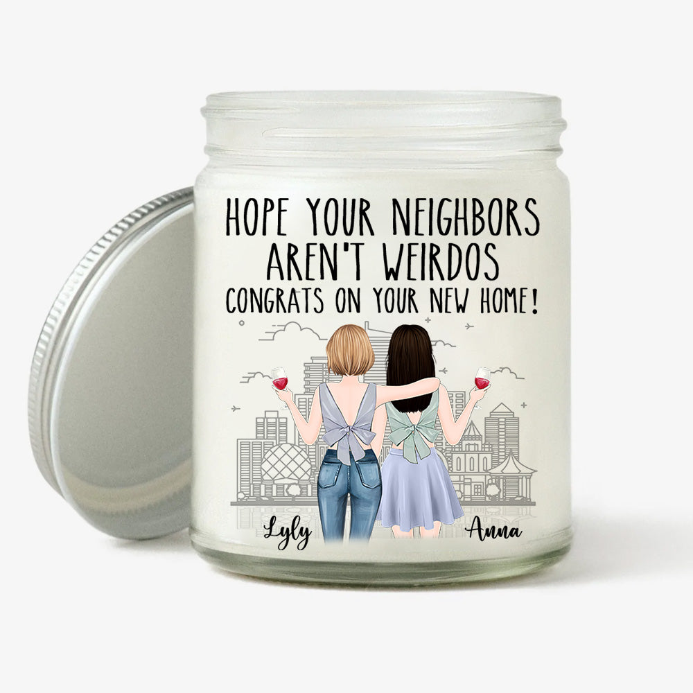 House Warming Custom Gift Soy Wax Candle Hope Your Neighbors Aren't Weirdos