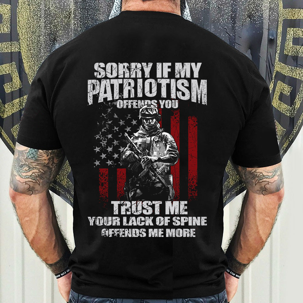 Veteran Custom Shirt Sorry If My Patriotism Offends You Personalized Gift