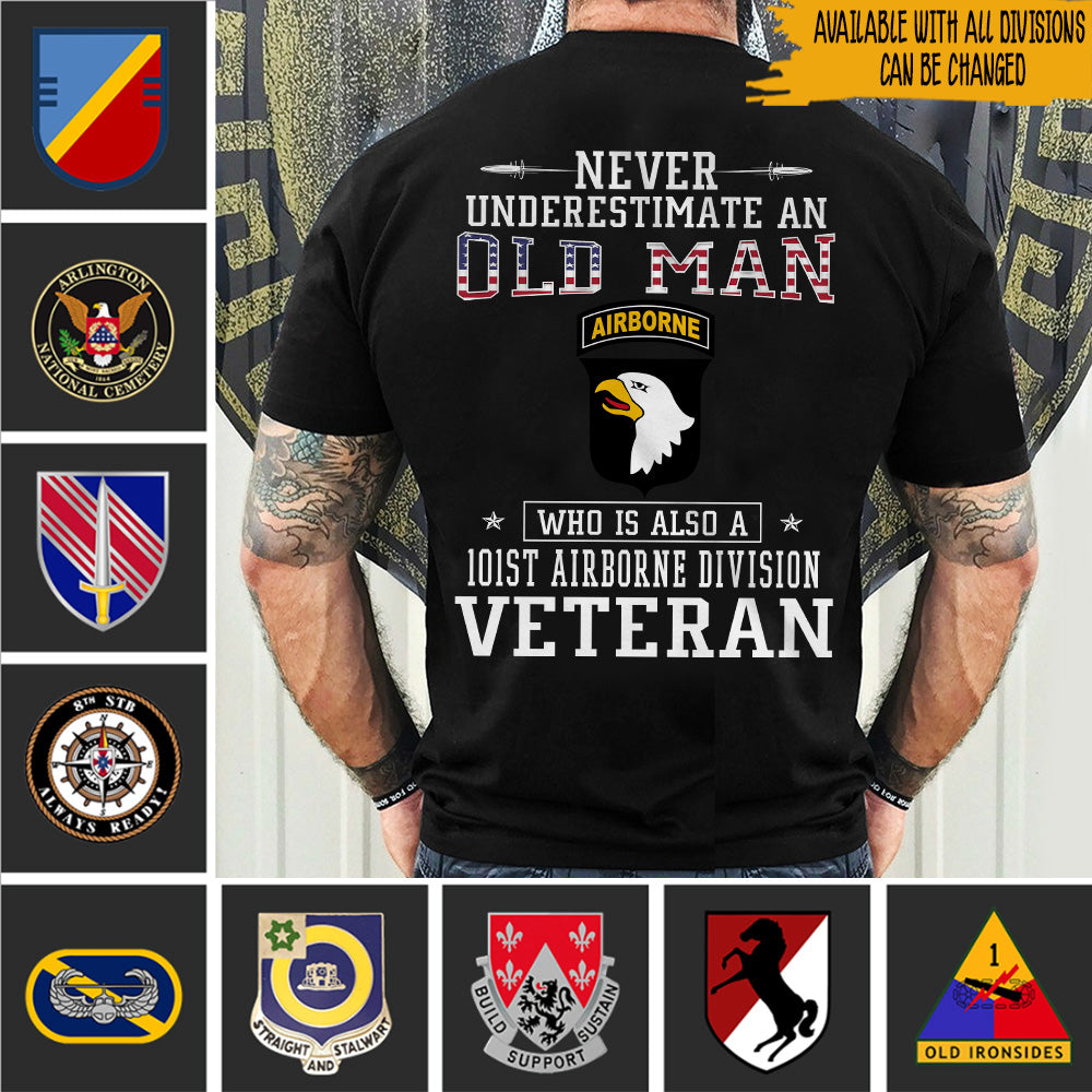 Veteran Custom Shirt Never Underestimate An Old Man Who Is Also A Veteran Personalized Gift