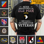 Veteran Custom Shirt Never Underestimate An Old Man Who Is Also A Veteran Personalized Gift