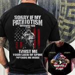 Veteran Custom Shirt Sorry If My Patriotism Offends You Personalized Gift