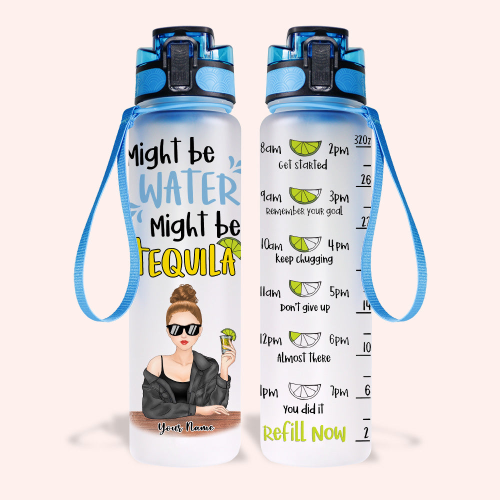 Tequila Custom Tracker Bottle Might Be Water Might Be Tequila Personalized Gift