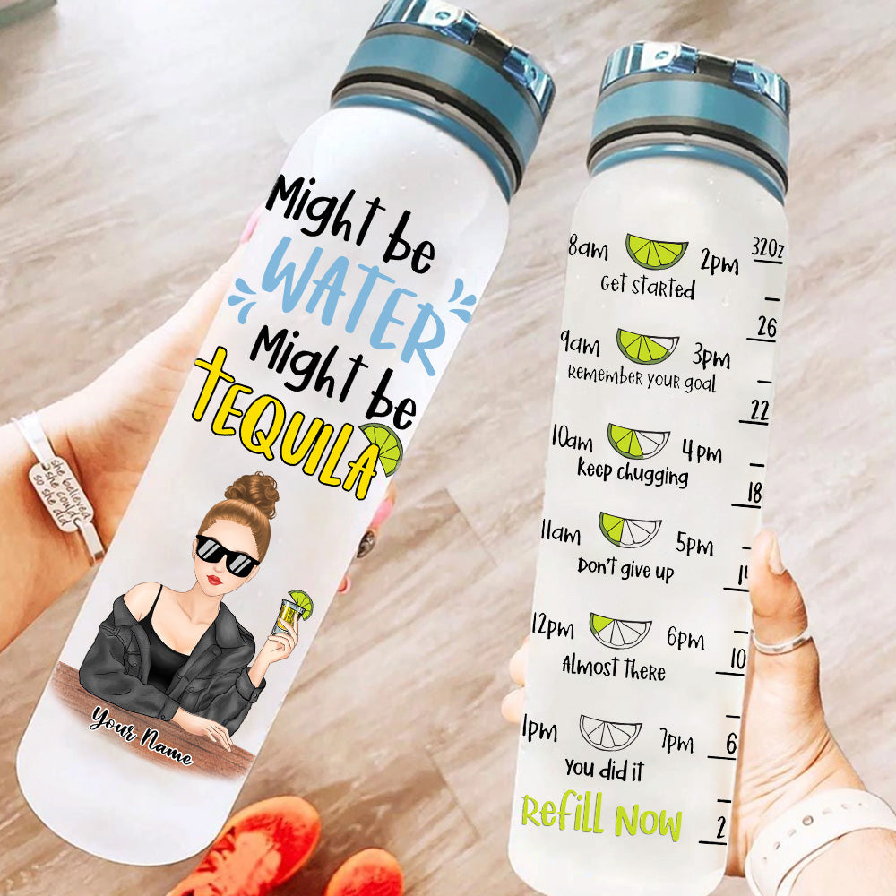 Tequila Custom Tracker Bottle Might Be Water Might Be Tequila Personalized Gift