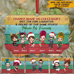 Bestie Christmas Custom Ornament Chance Made Us Colleagues But The Fun Laughter Made Us Friends Personalized Best Friend Gift - PERSONAL84
