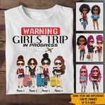 Bestie Custom Shirt Warning Girl's Trip In Progress Personalized Best Friend Gift - PERSONAL84