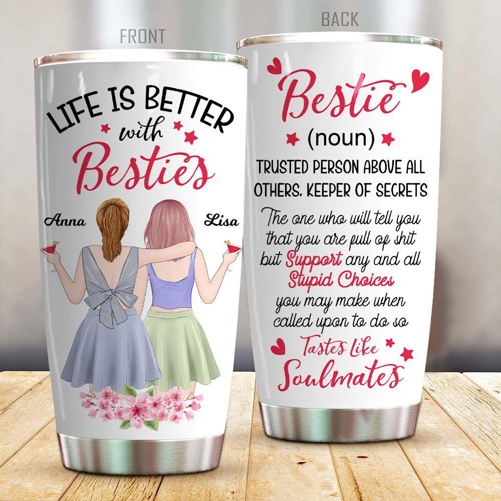 Bestie Custom Tumbler Trusted Person Above All Others Personalized Gift - PERSONAL84