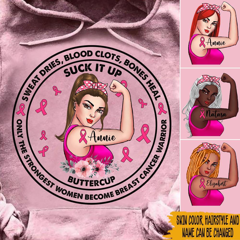 Breast Cancer Custom Shirt Only The Strongest Women Become Breast Cancer Warrior Personalized Gift - PERSONAL84