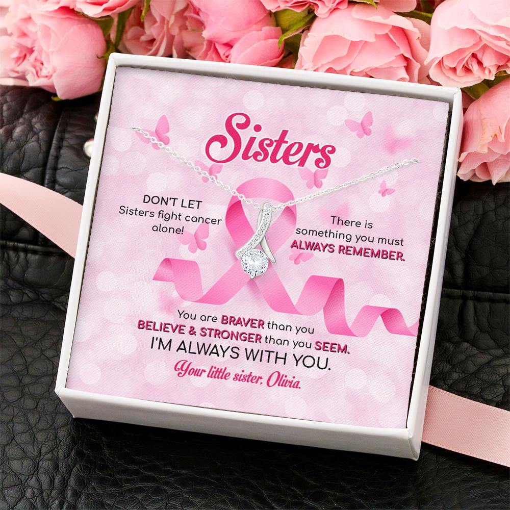 Breast Cancer Sibling Custom Necklace Sister Don't Let Sisters Fight Cancer Alone Personalized Gift - PERSONAL84