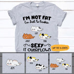 Cat Shirt Personalized Name And Color Cats I'm Not Fat I'm Just So Freakin Sexy - PERSONAL84