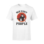 Cats Six Feet People - Standard T-shirt - PERSONAL84