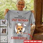 Chihuahua Shirt Personalized Name And Color Never Underestimate An Old Woman With A Chihuahua - PERSONAL84