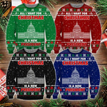 Christmas Wool Sweater All I Want For Christmas Is A New President Gift - PERSONAL84
