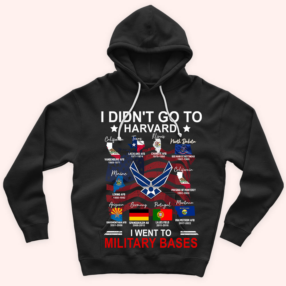 Veteran Custom Shirt I Didn't Go to Harvard I Went To Military Bases Personalized Gift