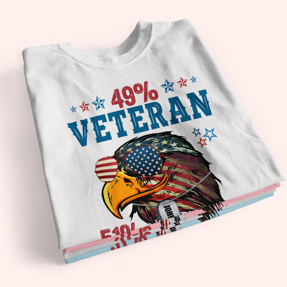 Veteran Custom Shirt 49% Veteran 51% Badass Personalized Gift for Fourth Of July