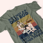 Veteran Custom Shirt It's Not A Dad Bod It's A Father Figure Personalized Gift For Father's Day