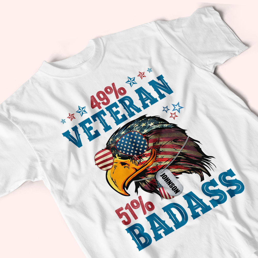 Veteran Custom Shirt 49% Veteran 51% Badass Personalized Gift for Fourth Of July