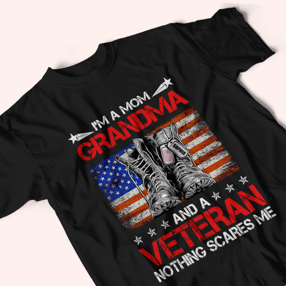 Female Veteran Custom Shirt I Am A Mom Grandma And A Veteran Personalized Gift