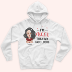 Custom Shirt I'm Nicer Than My Face Look Funny Gift