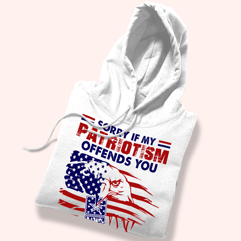 Veteran Custom Shirt Sorry If My Patriotism Offends You Personalized Gift
