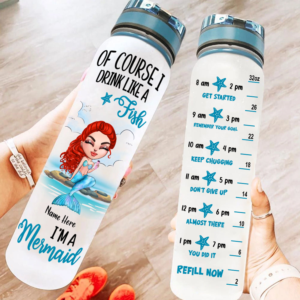 Mermaid Custom Tracker Bottle Of Course I Drink Like A Fish I'm A Mermaid Personalized Gift