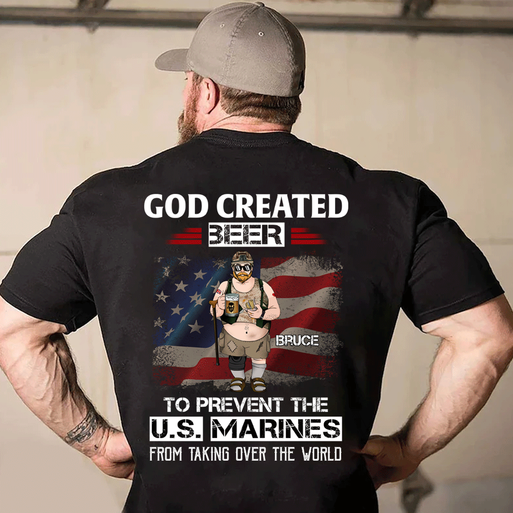 Veteran Custom Shirt God Created Beer To Prevent The US Veteran From Taking Over The World Personalized Gift