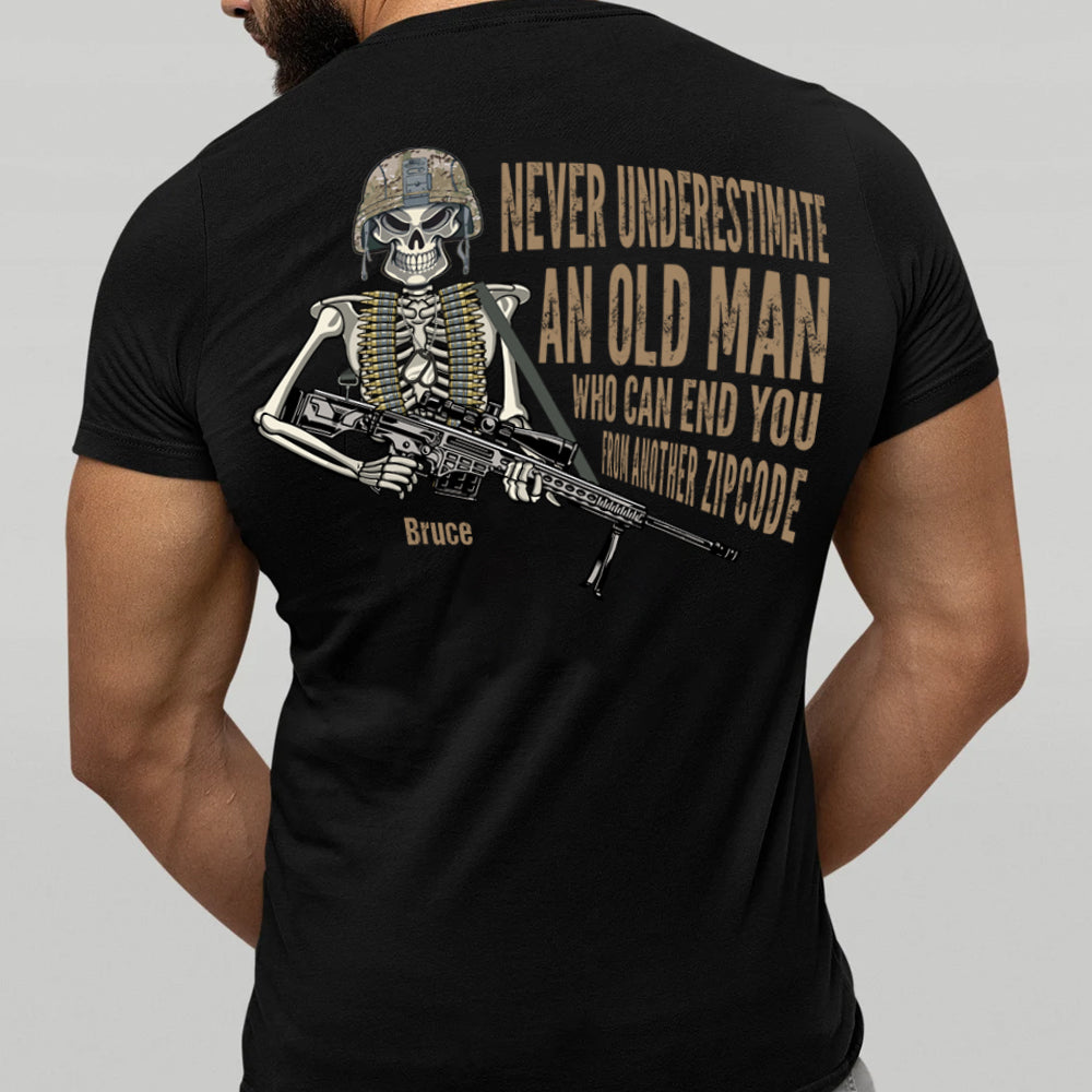 Veteran Custom Shirt Never Underestimate An Old Man Who Can End You From Another Zipcode Personalized Gift