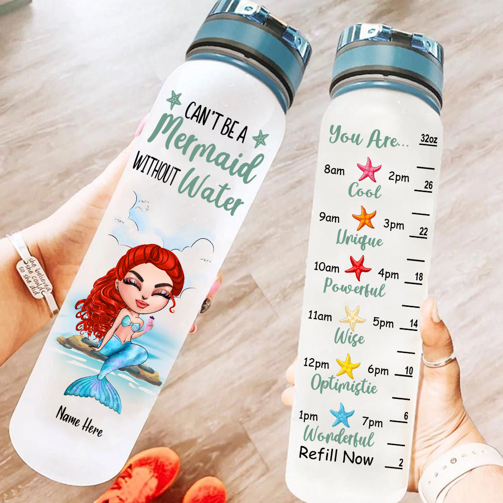 Mermaid Custom Tracker Bottle Can't Be A Mermaid Without Water Personalized Gift