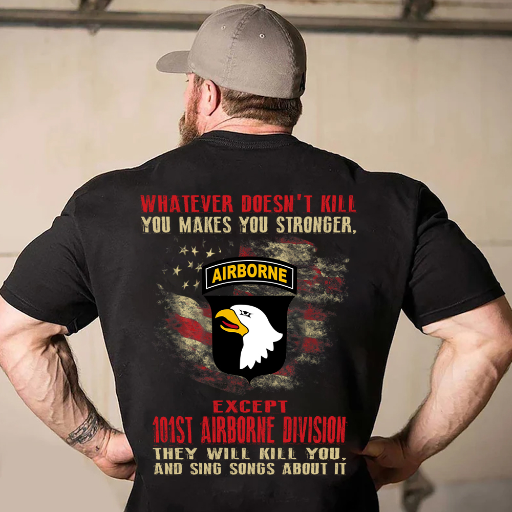 Veteran Custom Shirt What Doesn't Kill You Makes You Stronger Personalized Gift