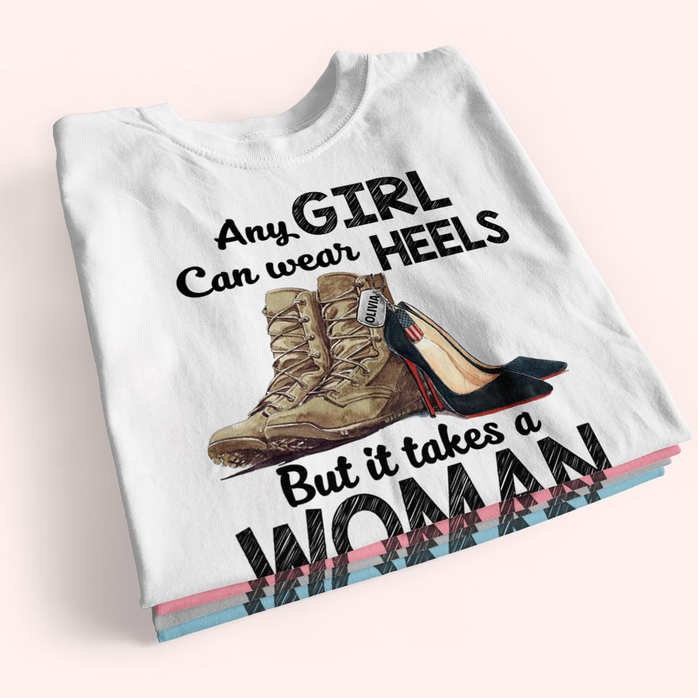 Female Veteran Custom Shirt Any Girl Can Wear Hells But It Take A Woman To Wear Combat Boots Personalized Gift