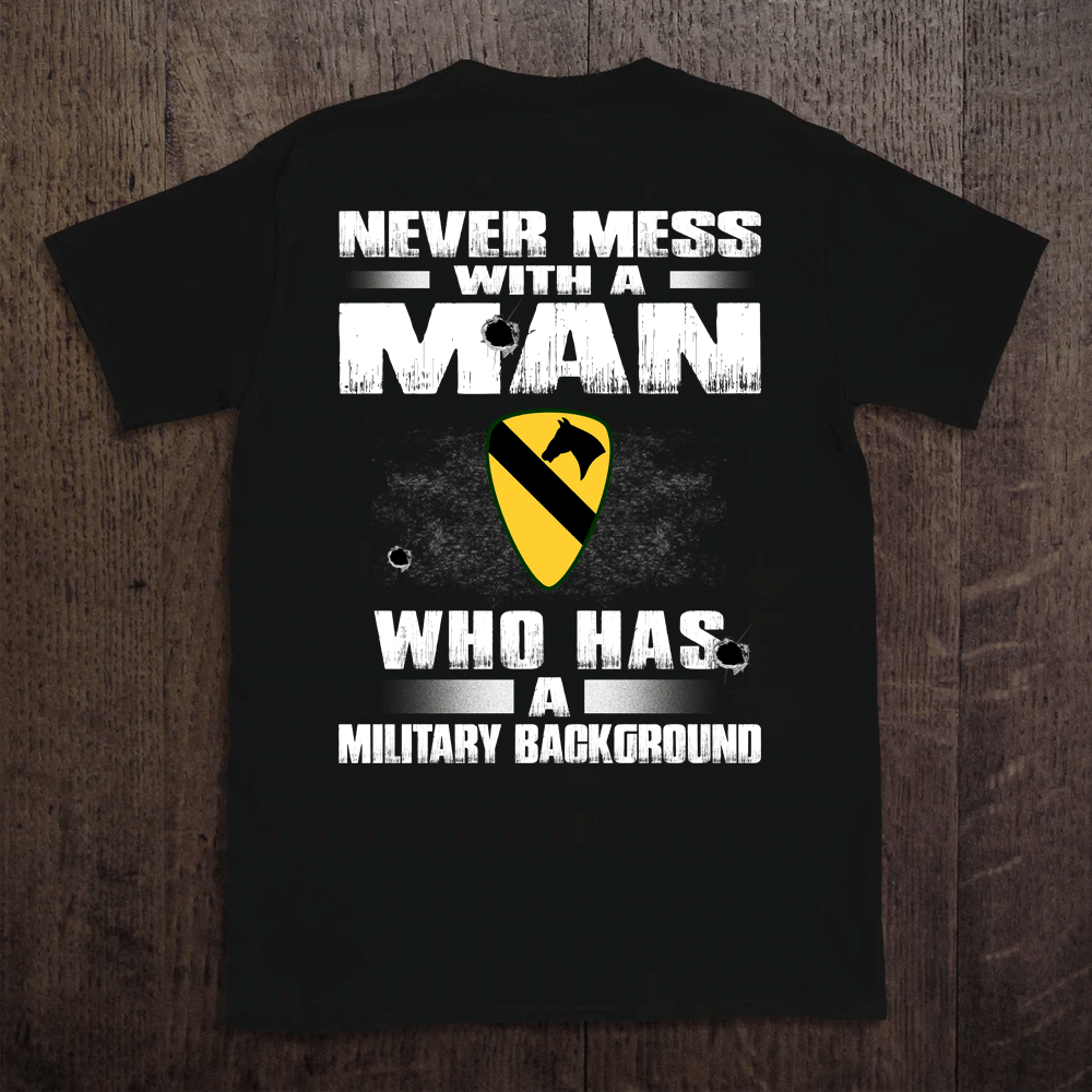 Veteran Custom Shirt Never Mess With A Man Who Has A Military Background Personalized Gift