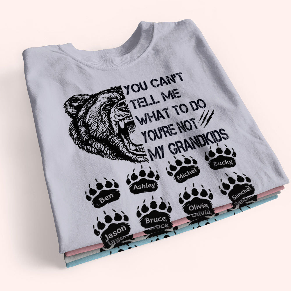 Grandpa Custom Shirt You Can't Tell Me What To Do Personalized Gift