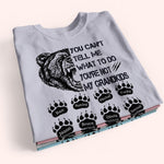 Grandpa Custom Shirt You Can't Tell Me What To Do Personalized Gift