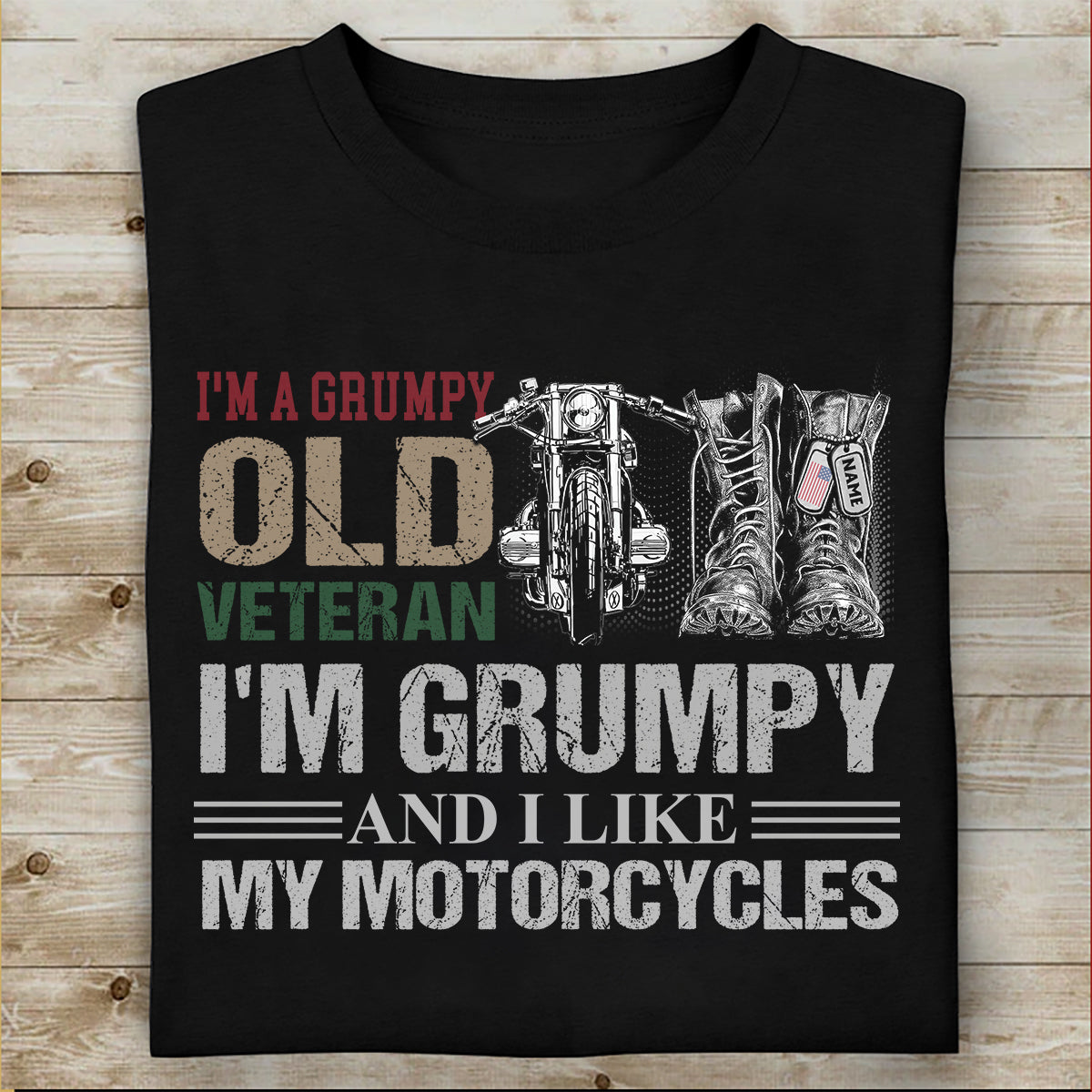 Veteran Biker Custom Shirt I'm Grumpy And I Like My Motorcycles Personalized Gift
