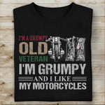 Veteran Biker Custom Shirt I'm Grumpy And I Like My Motorcycles Personalized Gift