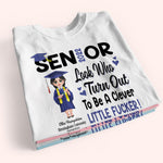 Graduation Custom Shirt Look Who Turn Out To Be A Clever Little Fucker Personalized Gift