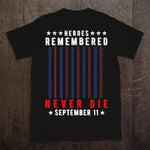 Patriot Day Custom Shirt Heroes Remembered Never Die September 11 Personalized Gift