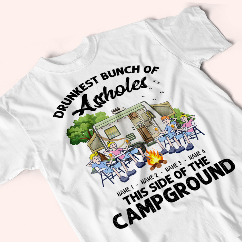 Camping Custom Shirt Drunkest Bunch Of Assholes This Side Personalized Gift