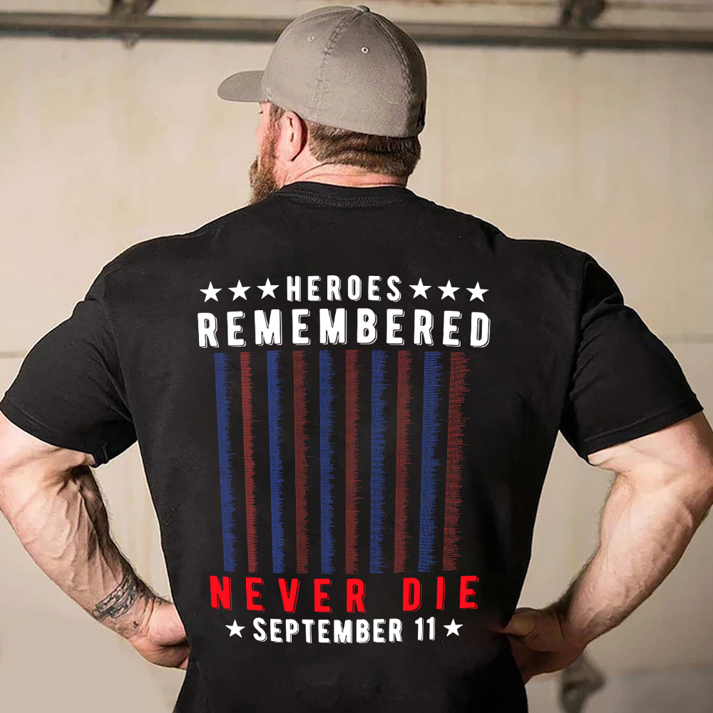 Patriot Day Custom Shirt Heroes Remembered Never Die September 11 Personalized Gift