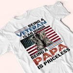 Veteran Custom Shirt Being A Veteran Is An Honor Being A Papa Is Priceless Personalized Gift