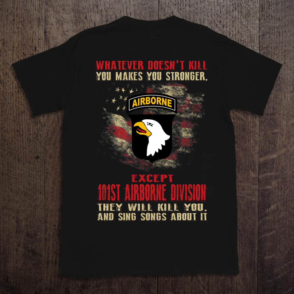 Veteran Custom Shirt What Doesn't Kill You Makes You Stronger Personalized Gift
