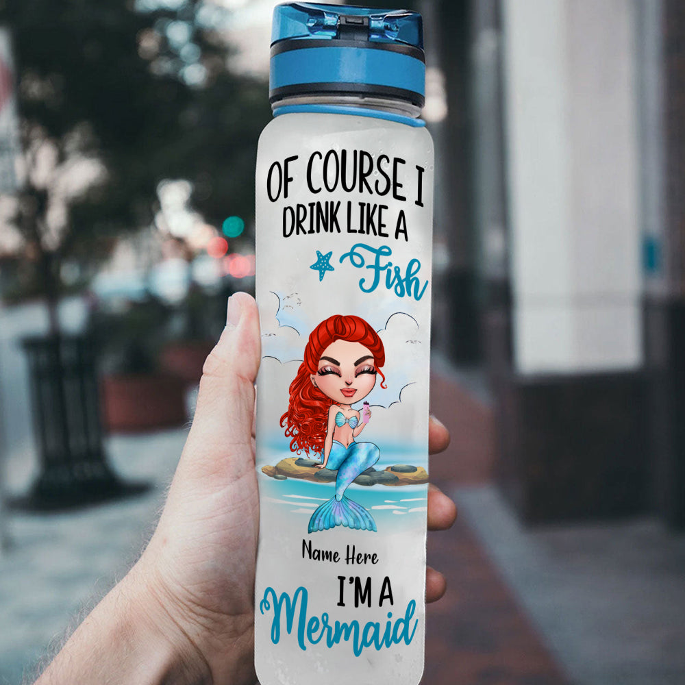 Mermaid Custom Tracker Bottle I Drink Like A Fish God Says I Am Personalized Gift