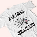 Veteran Custom Shirt I Am A Dad A Grandpa And A Veteran Personalized Gift