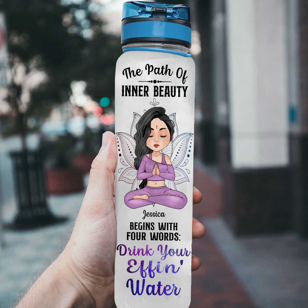 Yoga Custom Tracker bottle Path Of Inner Beauty Drink Your Effing Water Personalized Gift
